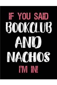 If You Said Bookclub and Nachos I'm in