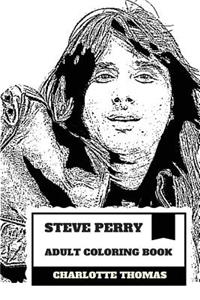 Steve Perry Adult Coloring Book