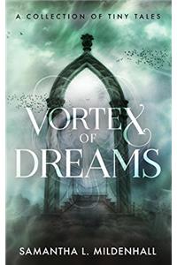 Vortex of Dreams