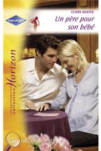 Un Pere Pour Son Bebe (Harlequin Horizon)