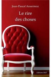 rire des choses
