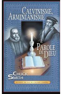 Calvinisme, Arminianisme & Parole de Dieu