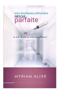 étudiante infirmière presque parfaite