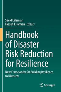 Handbook of Disaster Risk Reduction for Resilience