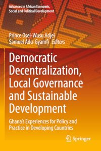 Democratic Decentralization, Local Governance and Sustainable Development