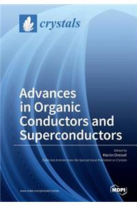 Advances in Organic Conductors and Superconductors