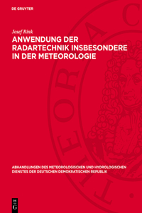 Anwendung Der Radartechnik Insbesondere ın Der Meteorologie