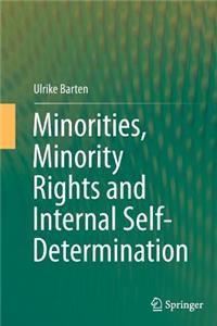 Minorities, Minority Rights and Internal Self-Determination