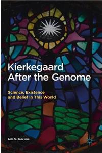 Kierkegaard After the Genome