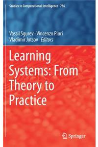 Learning Systems: From Theory to Practice