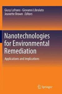 Nanotechnologies for Environmental Remediation