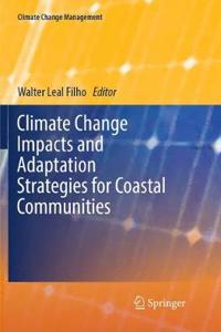 Climate Change Impacts and Adaptation Strategies for Coastal Communities