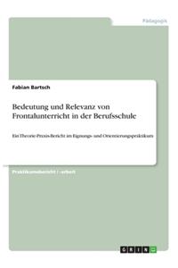 Bedeutung und Relevanz von Frontalunterricht in der Berufsschule