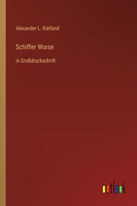 Schiffer Worse