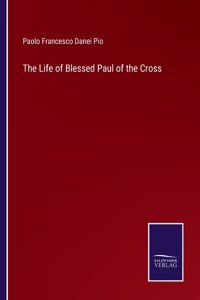 Life of Blessed Paul of the Cross