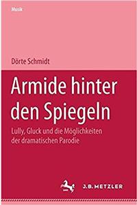 Armide hinter den Spiegeln