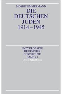 Die Deutschen Juden 1914-1945