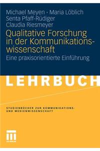 Qualitative Forschung in Der Kommunikationswissenschaft