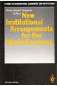 New Institutional Arrangements for the World Economy