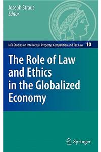 Role of Law and Ethics in the Globalized Economy