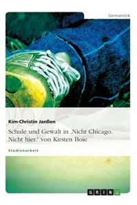 Schule und Gewalt in 'Nicht Chicago. Nicht hier.' von Kirsten Boie