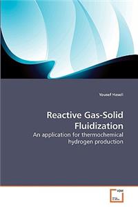 Reactive Gas-Solid Fluidization