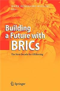 Building a Future with BRICs