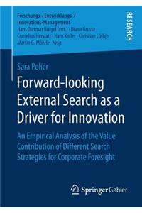 Forward-Looking External Search as a Driver for Innovation