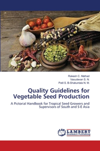 Quality Guidelines for Vegetable Seed Production