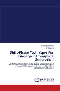 Shift-Phase Technique For Fingerprint Template Generation