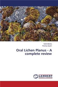 Oral Lichen Planus - A complete review