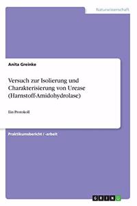 Versuch zur Isolierung und Charakterisierung von Urease (Harnstoff-Amidohydrolase)