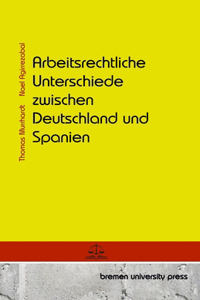 Arbeitsrechtliche Unterschiede zwischen Deutschland und Spanien