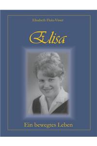 Elisa - ein bewegtes Leben