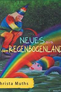 Neues aus dem Regenbogenland