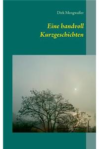 Eine handvoll Kurzgeschichten