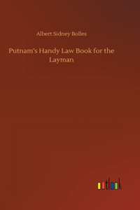 Putnam's Handy Law Book for the Layman