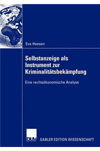 Selbstanzeige als Instrument zur Kriminalitätsbekämpfung