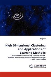 High Dimensional Clustering and Applications of Learning Methods