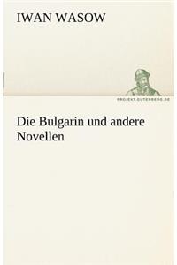 Die Bulgarin Und Andere Novellen