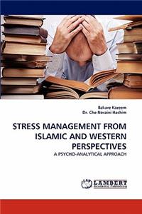 Stress Management from Islamic and Western Perspectives
