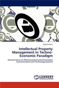 Intellectual Property Management in Techno-Economic Paradigm