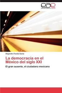 La democracia en el México del siglo XXI