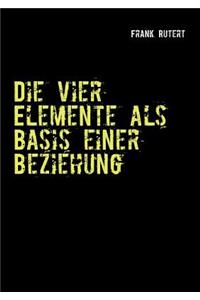 vier Elemente als Basis einer Beziehung