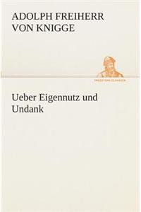 Ueber Eigennutz Und Undank