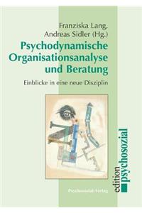 Psychodynamische Organisationsanalyse und Beratung