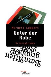 Unter Der Robe. Kriminalroman