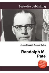 Randolph M. Pate
