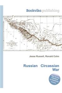Russian Circassian War