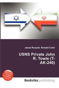 Usns Private John R. Towle (T-Ak-240)